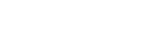 what humans do
