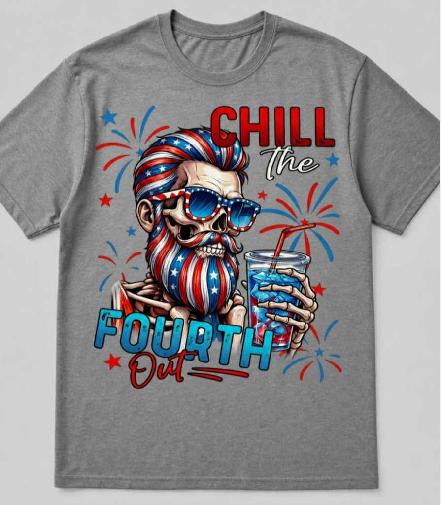 Chill The Fourth Out Tee