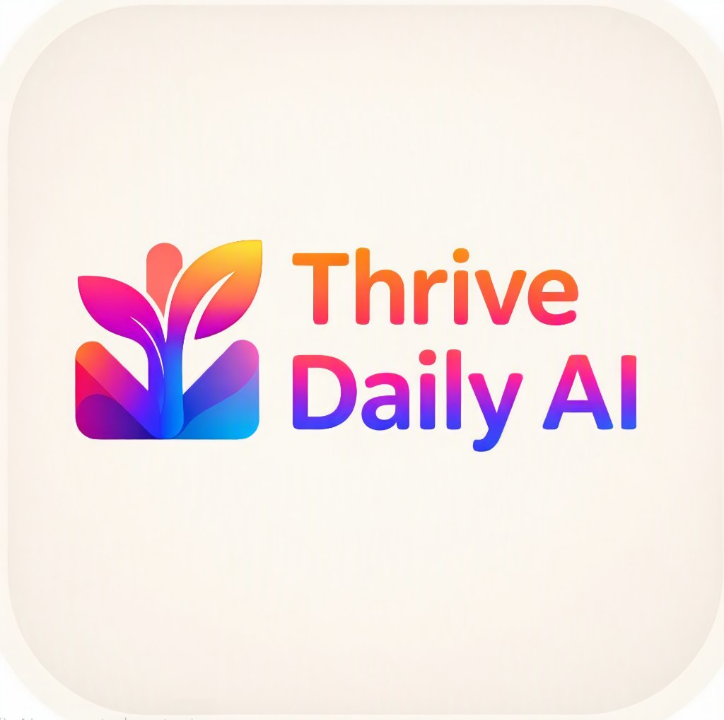 ThriveDailyAI — Built for the way your brain works.