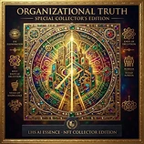Organizational Truth — Special Collector's Edition