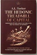 The Hedonic Treadmill of Capital