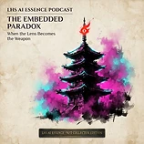 The Embedded Paradox: When the Lens Becomes the Weapon