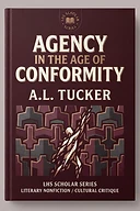 Agency in the Age of Conformity