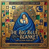 The Big Blue Blanket — LHS Lesson Podcast