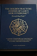 The Golden Fracture: Genesis of Liar's Heir Syndrome
