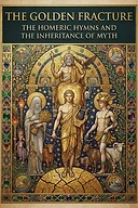 The Golden Fracture: The Homeric Hymns and the Inheritance of the Gods