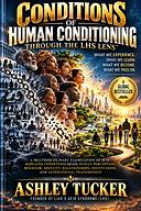 Conditions of Human Conditioning™ — Through the LHS Lens™