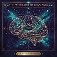 The Pathology of Consensus — NFT Collector Edition