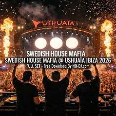 Set House - Swedish House Mafia at Ushuaïa (Full Set)