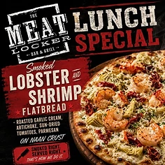 Smoked Lobster & Shrimp Flatbread promotional graphic from The Meat Locker