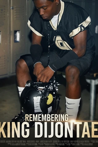REMEMBERING KING DIJONTAE