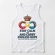 Stay Calm & Carry Endless Hope Tank — front