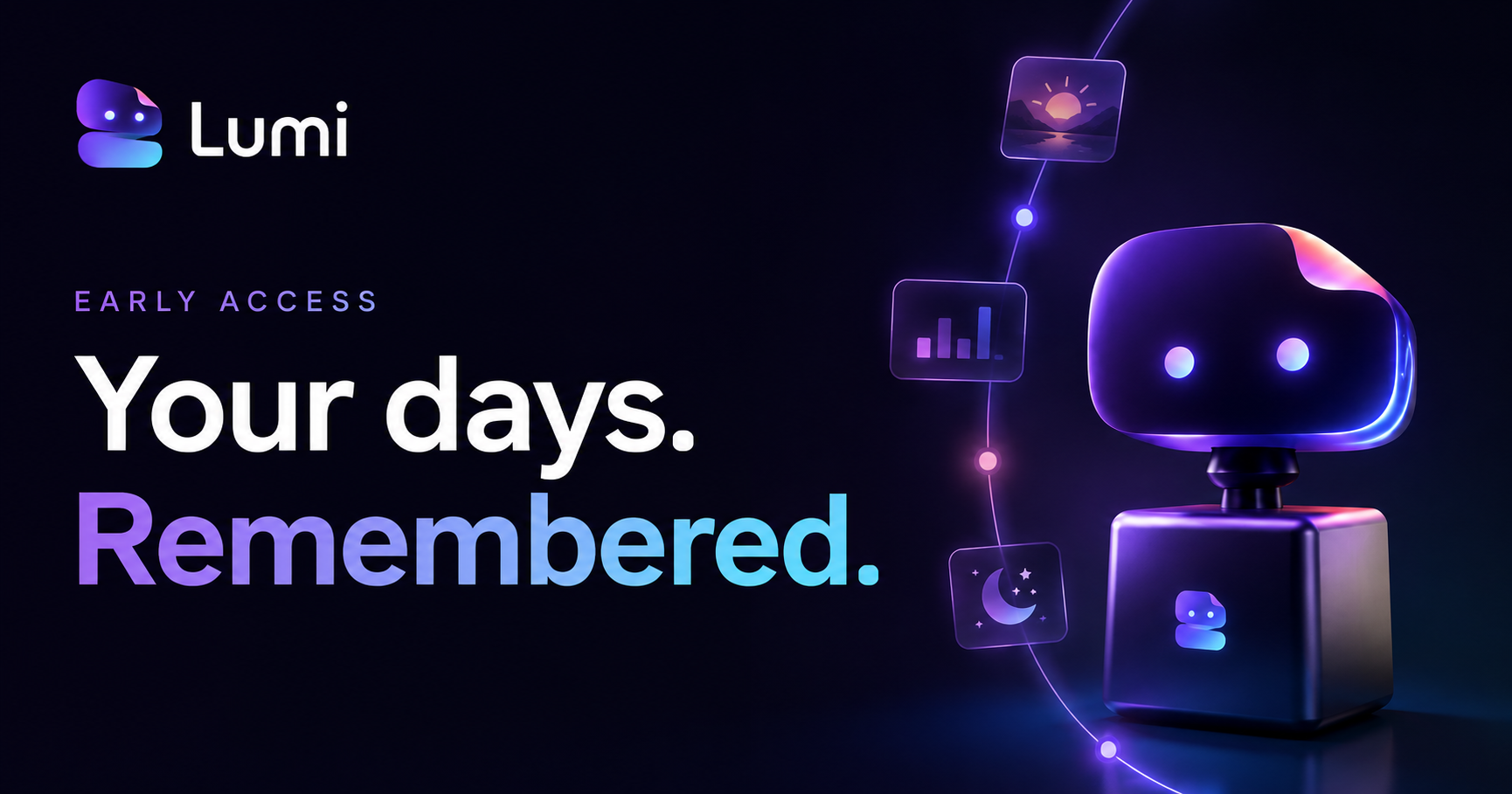 Lumi — early access. Your days. Remembered.