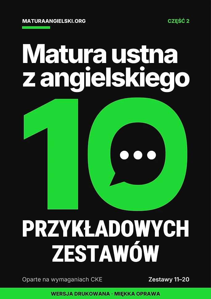 Matura ustna z angielskiego: 10 przykładowych zestawów - część 2 (zestawy 11-20) - wersja drukowana