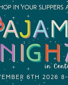 Pajama Night 2026 - Shop In Your Slippers!
