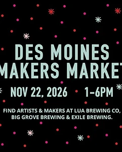 Des Moines Makers Market & Bar Hop