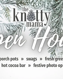 The Knotty Mama Open House
