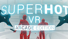 SUPERHOT VR: Arcade Edition