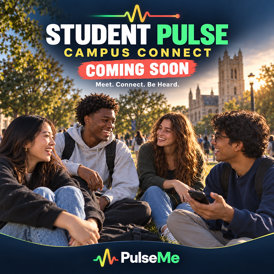 Something exciting is coming to campus! 🎓 Connect, share, and feel the student pulse with PulseMe.