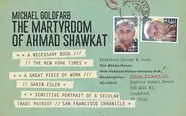 The Martyrdom of Ahmad Shawkat by Michael Goldfarb book cover