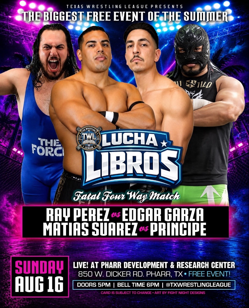 Fatal Four Way match — Ray Perez vs Edgar Garza vs Matias Suarez vs Principe. Sunday, August 16 at Lucha Libros.