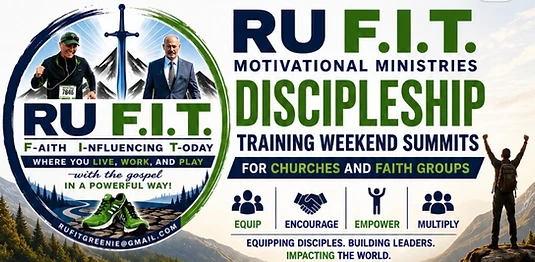 RU F.I.T. Motivational Ministries Discipleship Training Weekend Summits