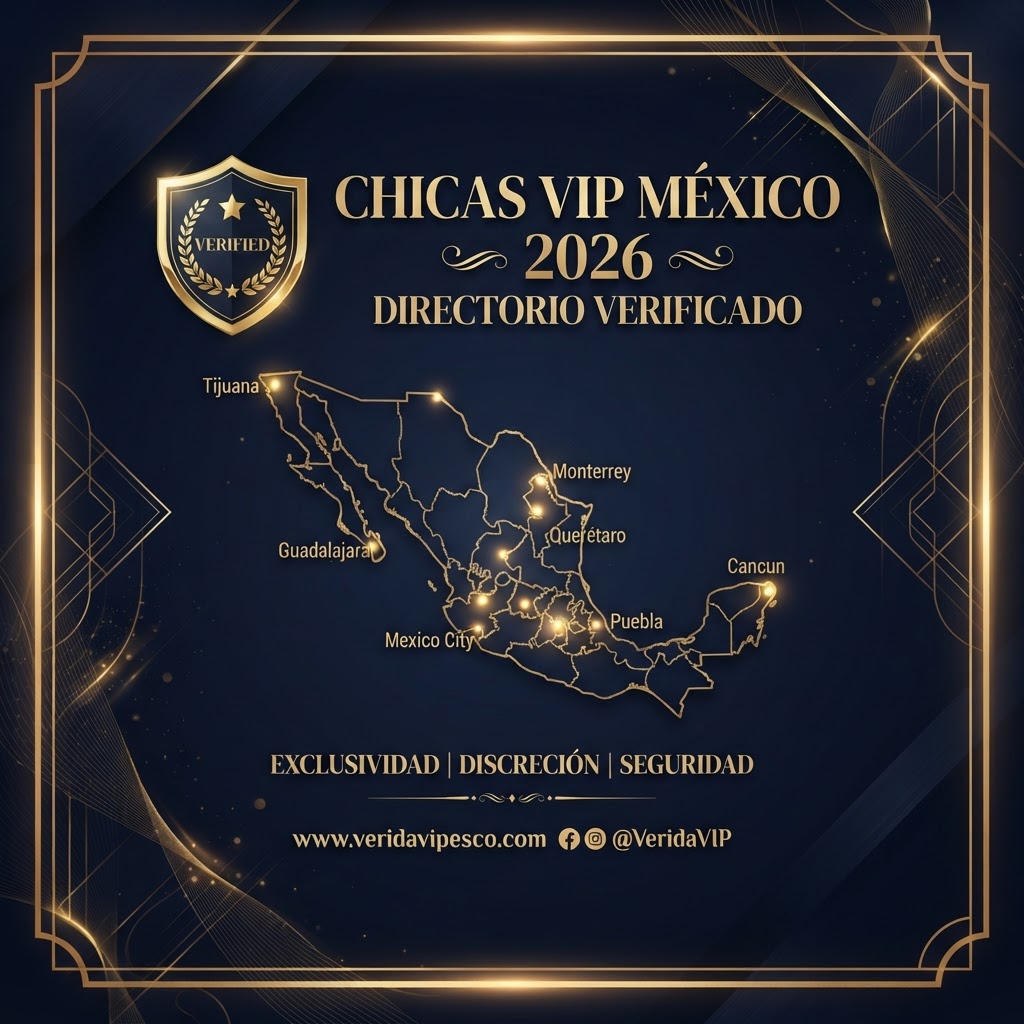 Chicas VIP México 2026: Directorio Verificado por Ciudad