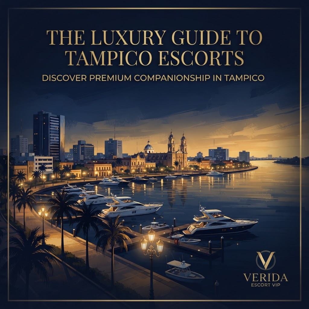 Escorts VIP en Tampico 2026: Acompañantes Premium en el Golfo | Verida