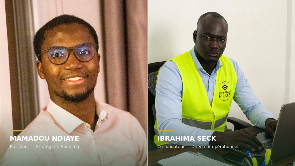 Mamadou Ndiaye et Ibrahima Seck — Fondateurs LIFE BATI PLUS