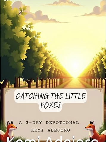 Catching the Little Foxes