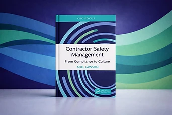 Contractor Safety Management: From Compliance to Culture by Adel Lawson
