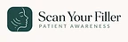 Scan Your Filler — Patient Awareness