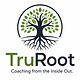 TruRoot Coaching — Coaching from the Inside Out.