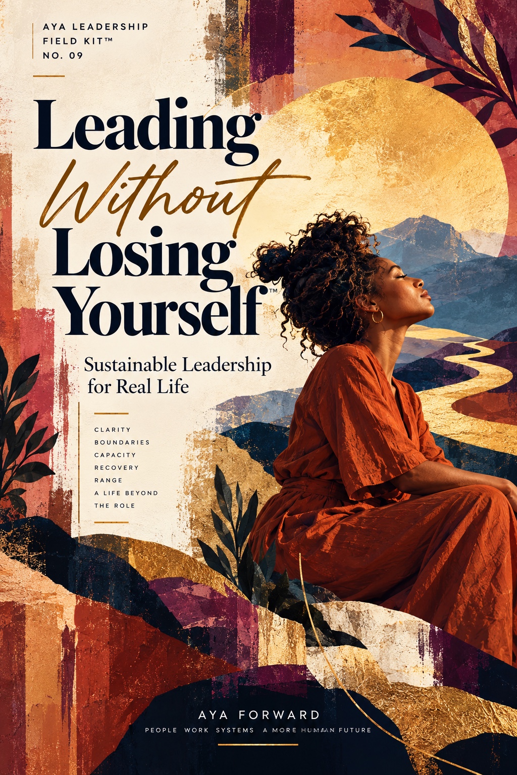 Leading Without Losing Yourself field kit painterly cover with a woman with locs, mountains, a gold path, and organic textures