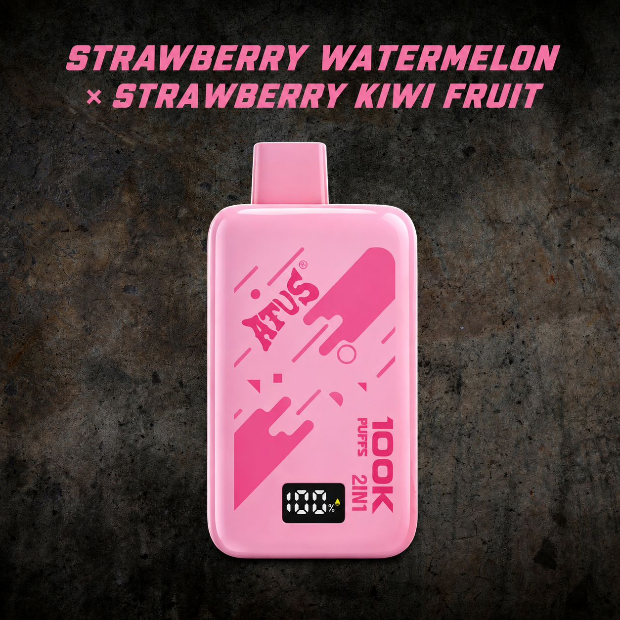 ATUS 100K 2IN1 Strawberry Watermelon x Strawberry Kiwi Fruit