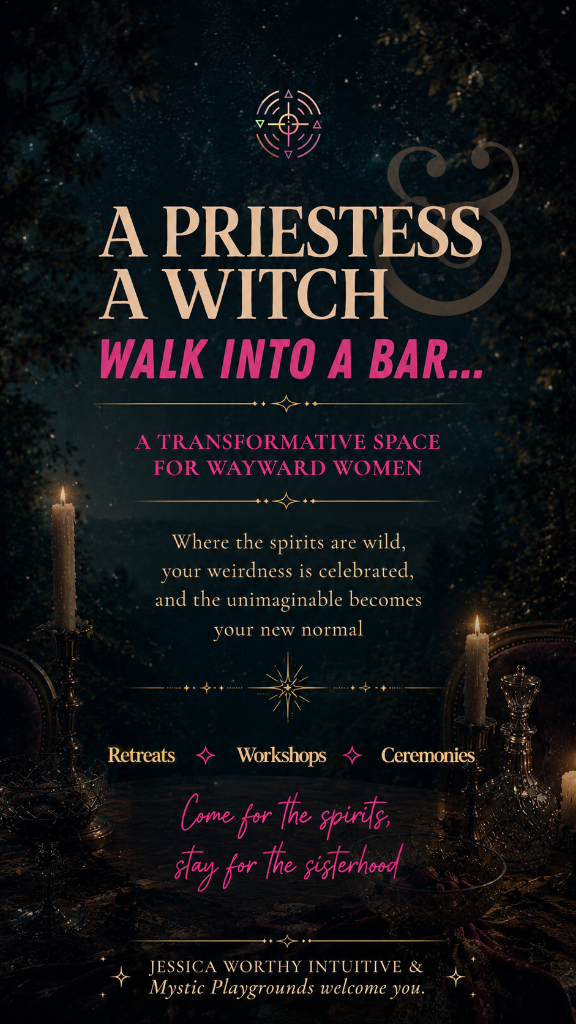 A Priestess & A Witch Walk Into A Bar