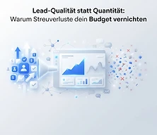 Lead-Qualität statt Quantität: Warum Streuverluste dein Budget vernichten
