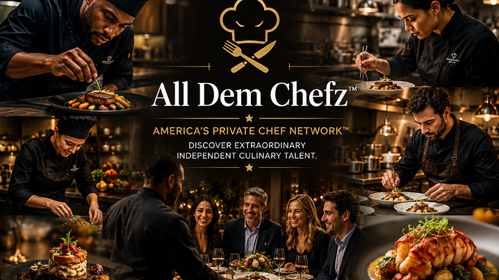 All Dem Chefz™ — America's Private Chef Network™