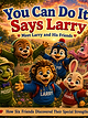 You Can Do It, Says Larry book cover