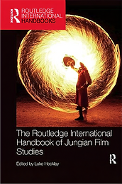The Routledge International Handbook of Jungian Film Studies, edited by Luke Hockley (Routledge International Handbooks)