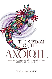 The Wisdom of the Axolotl