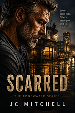 Scarred – Book Five of The Edgewater Series by JC Mitchell (contemporary romance)