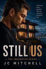 Still Us – Book Three of The Edgewater Series by JC Mitchell (contemporary romance)