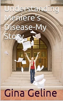 Understanding Meniere's Disease-My Story by Gina Geline — book cover