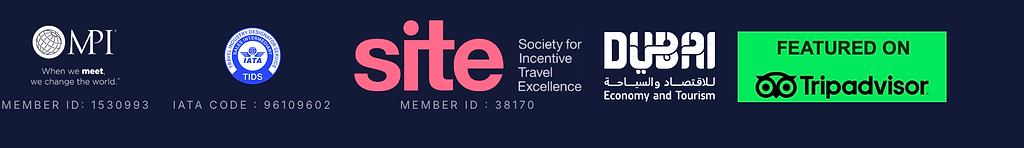 Industry affiliations: MPI, IATA TIDS, SITE, Dubai Economy and Tourism, Tripadvisor