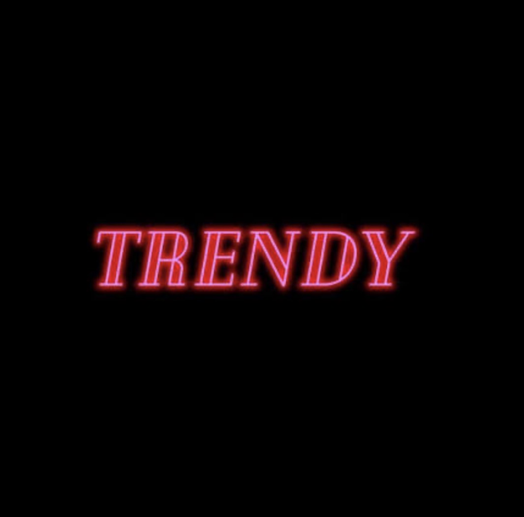 Trendy