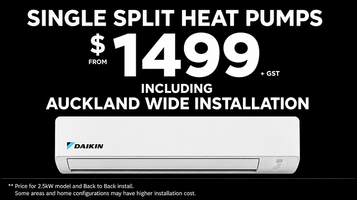 Single split heat pumps from $1499 plus GST including Auckland wide installation