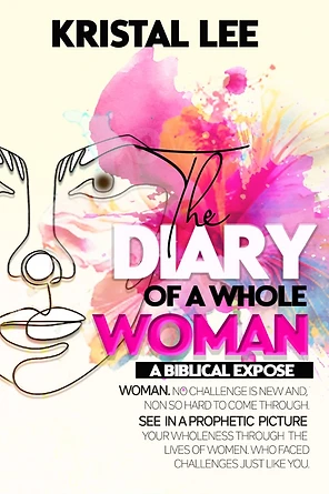 The Diary of A Whole Woman: A Biblical Expose'