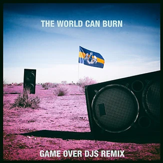 The World Can Burn