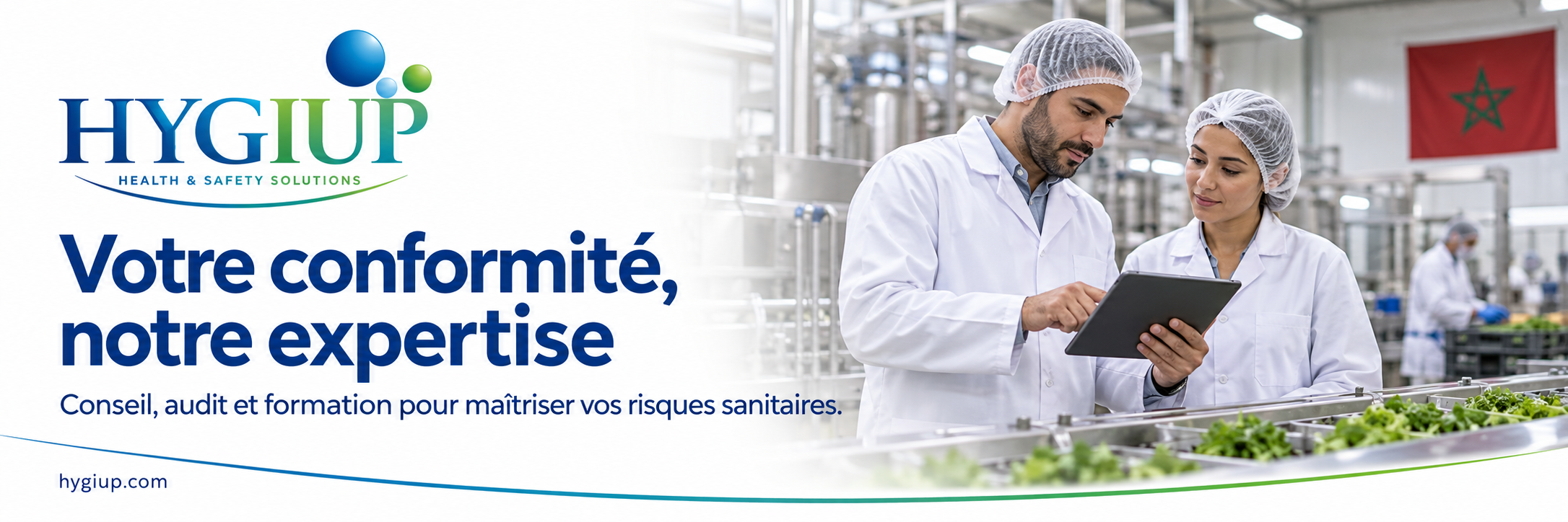 Consultants en sécurité sanitaire Hygiup dans une usine alimentaire au Maroc, expertise pour l'obtention d'agrément et la conformité réglementaire.